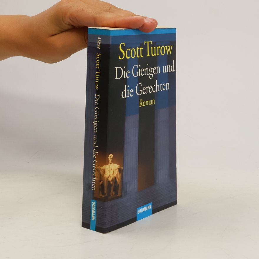Scott Turow Die Gierigen und die Gerechten