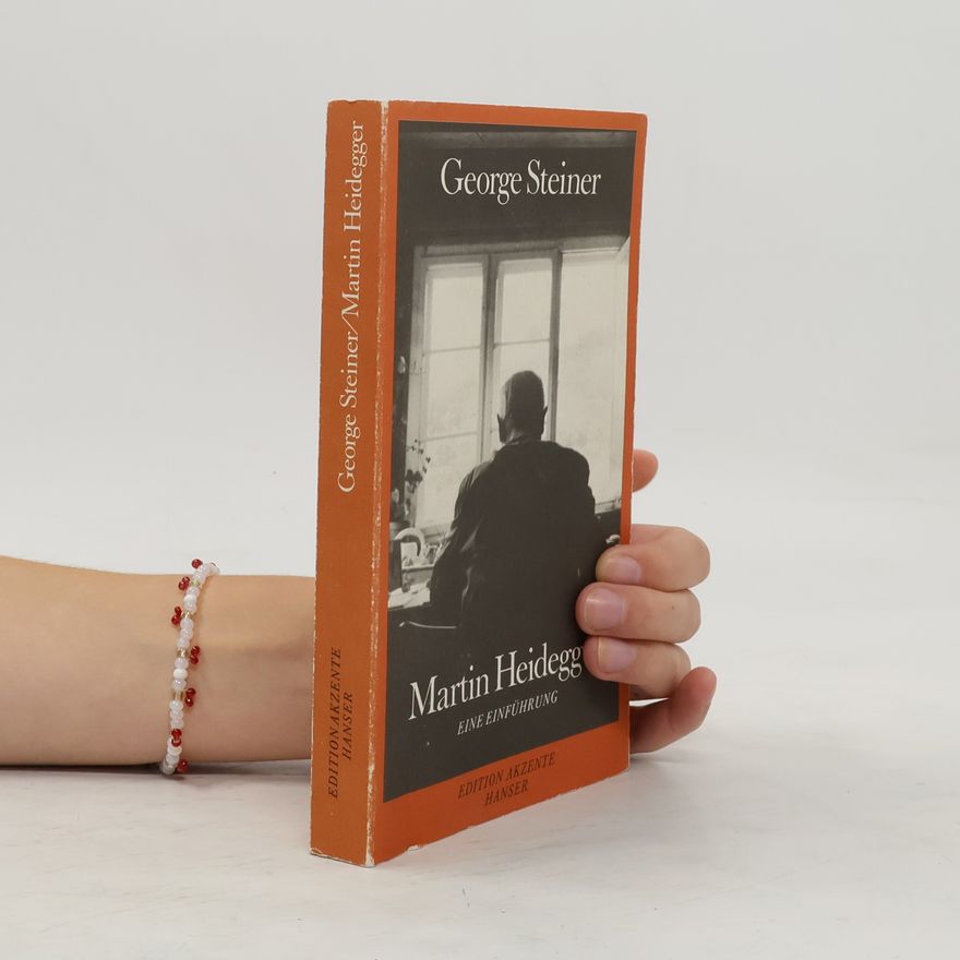 George Steiner Martin Heidegger