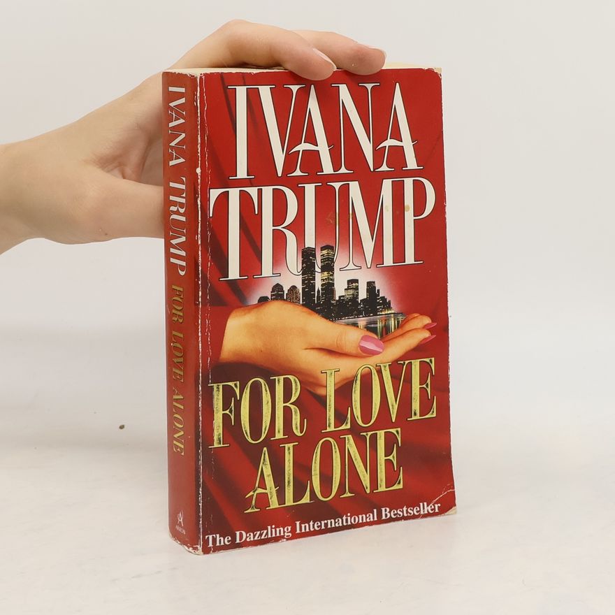 Ivana Trump For Love Alone