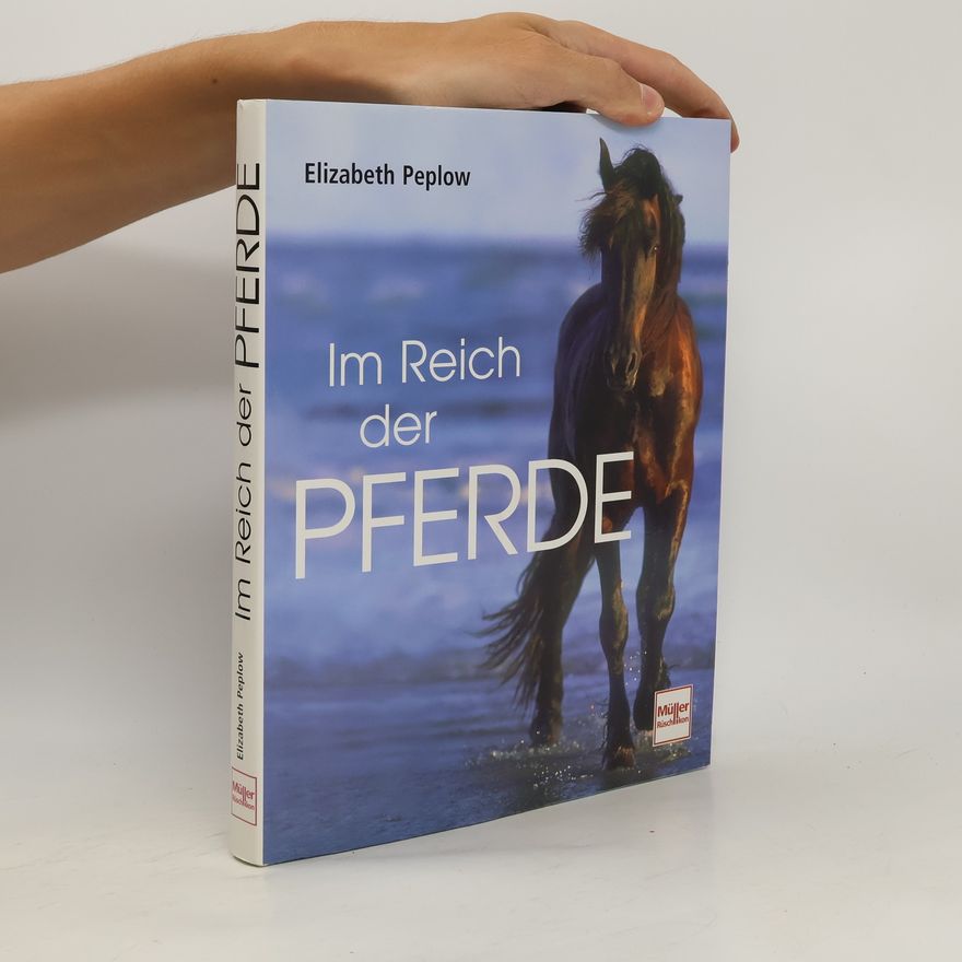Elizabeth Peplow Im Reich der Pferde