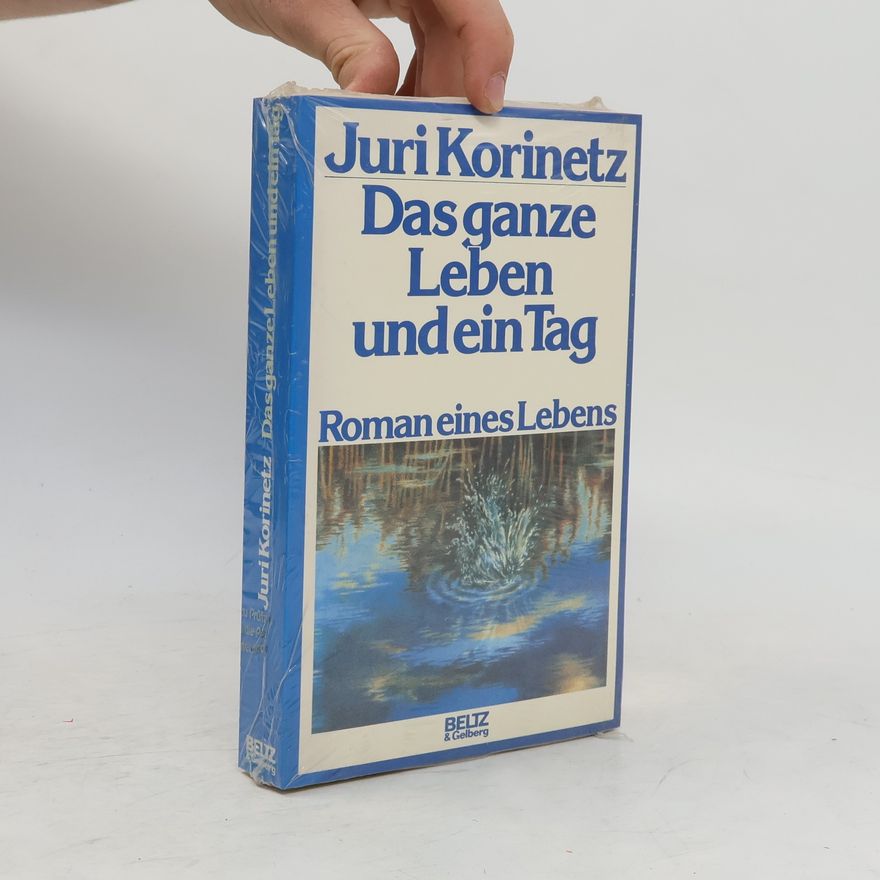 Jurij I. Korinec Das ganze Leben und ein Tag