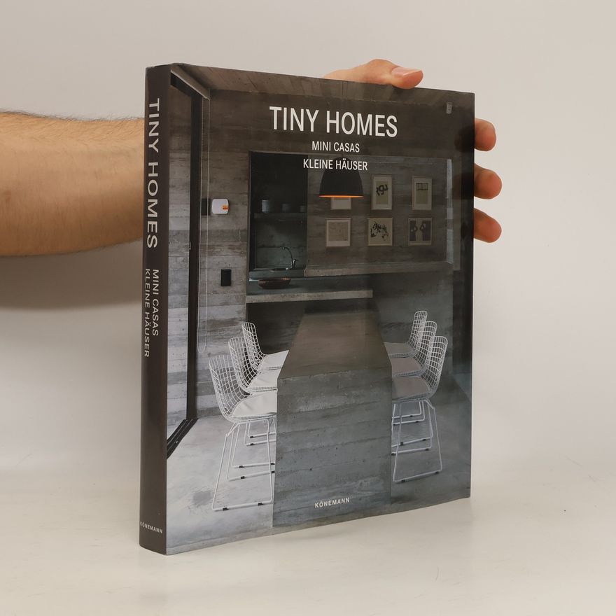 Auteurscollectief Tiny homes. Mini casas. Kleine Häuser