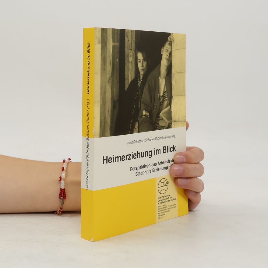 Jürgen Hast Heimerziehung im Blick
