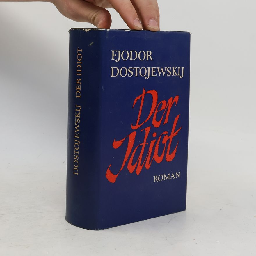 Fjodor Michailowitsch Dostojewski Der Idiot