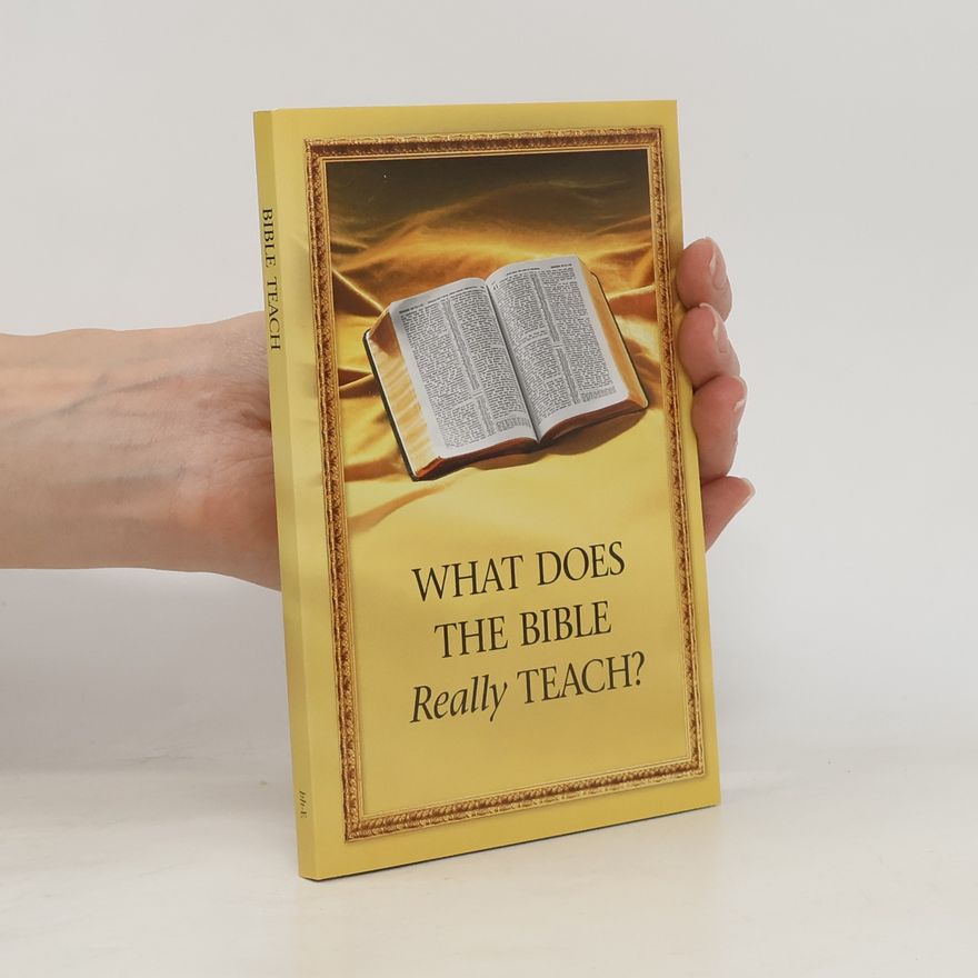 Kolektiv autorů What Does the Bible Really Teach?