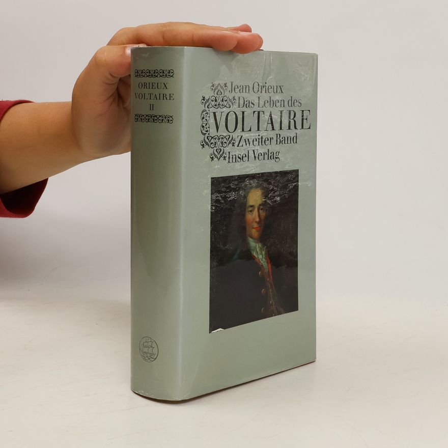 Jean Orieux Das Leben des Voltaire II