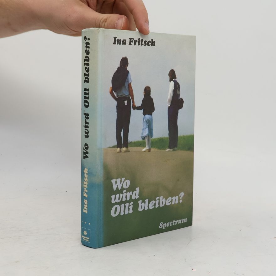 Ina Fritsch Wo wird Olli bleiben?