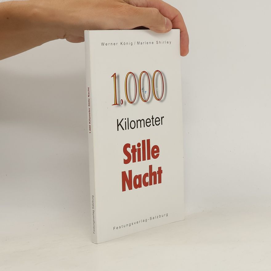 Werner F. König 1.000 Kilometer Stille Nacht