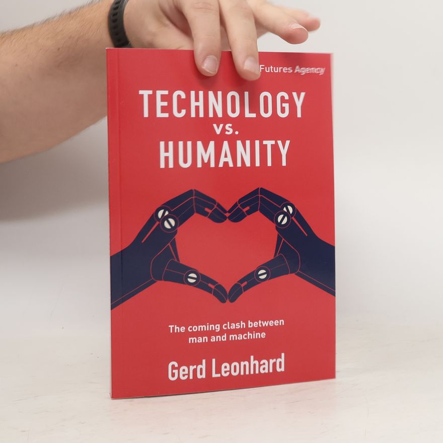 Gerd Leonhard Technology Vs. Humanity