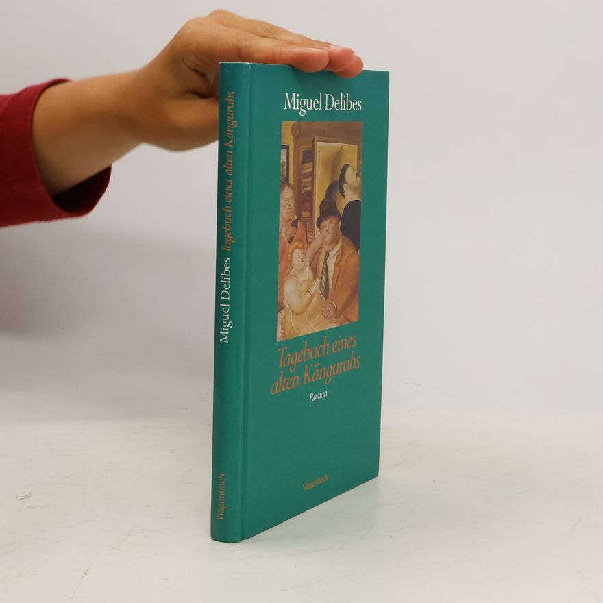 Miguel Delibes Tagebuch eines alten Känguruhs