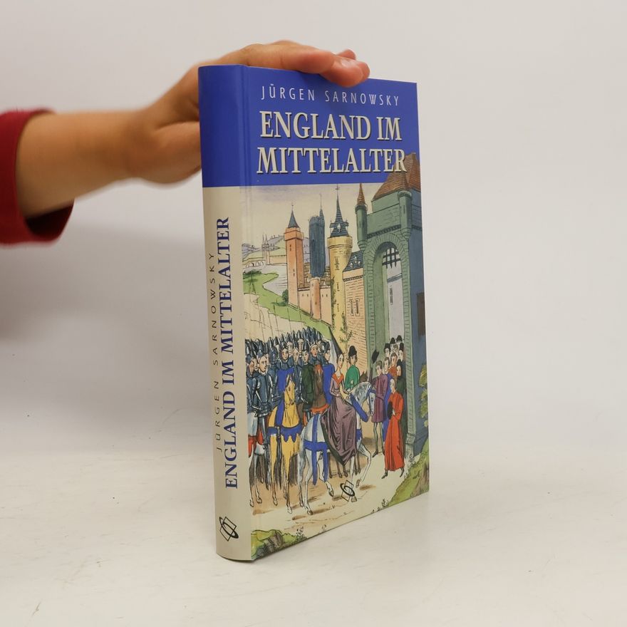 Jürgen Sarnowsky England im Mittelalter
