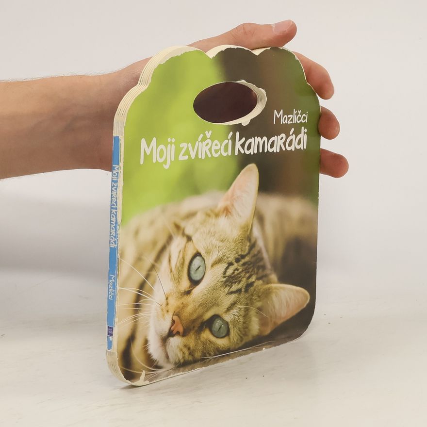 Kolektiv autorů Moji zvířecí kamarádi Mazlíčci