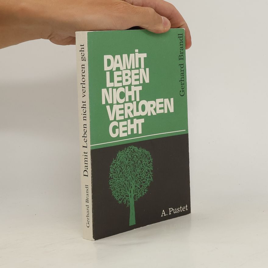 Willy Brandl Damit Leben nicht verlorengeht