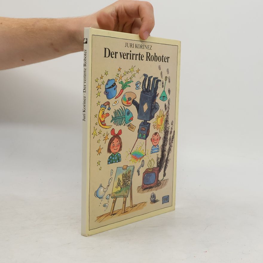 Jurij I. Korinec Der verirrte Roboter