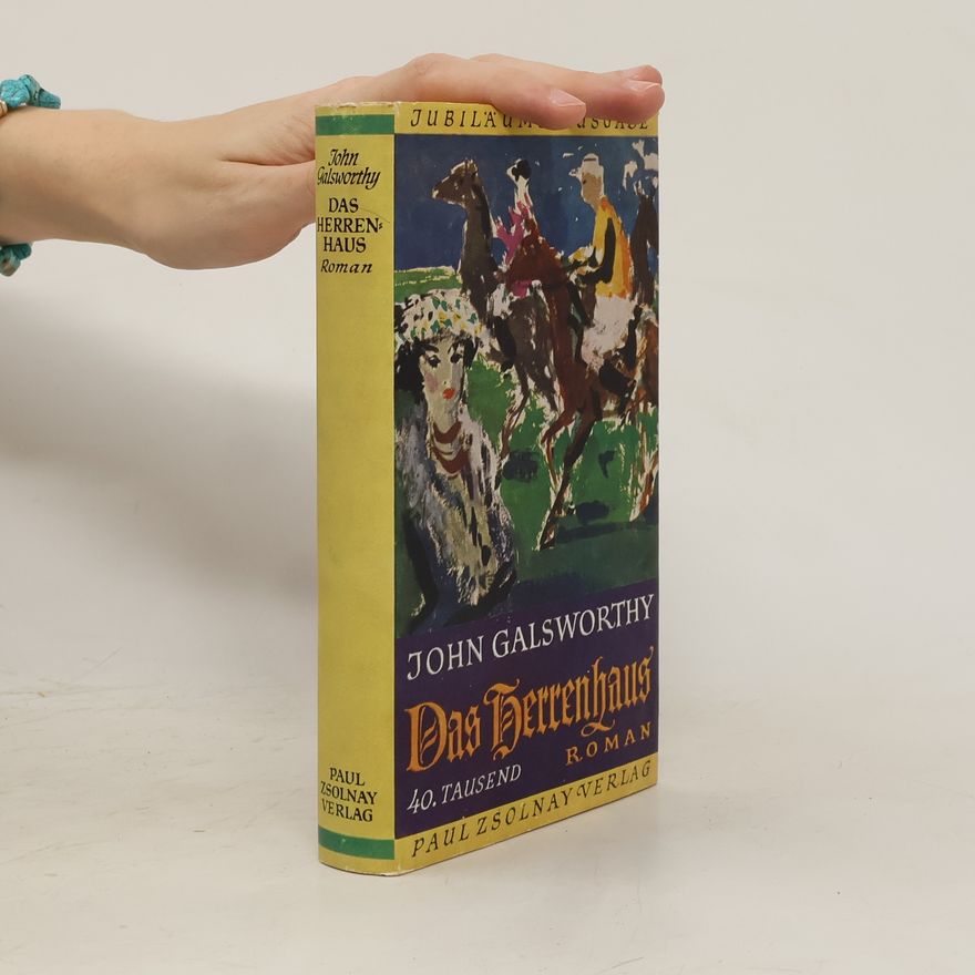 John Galsworthy Das Herrenhaus