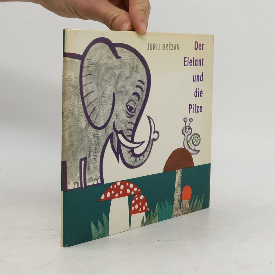 Jurij Brězan Der Elefant und die Pilze