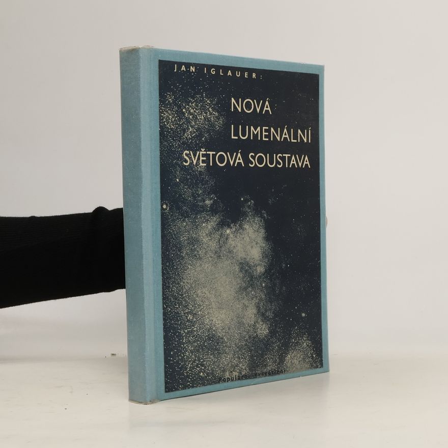 Jan Iglauer Nová lumenální světová soustava
