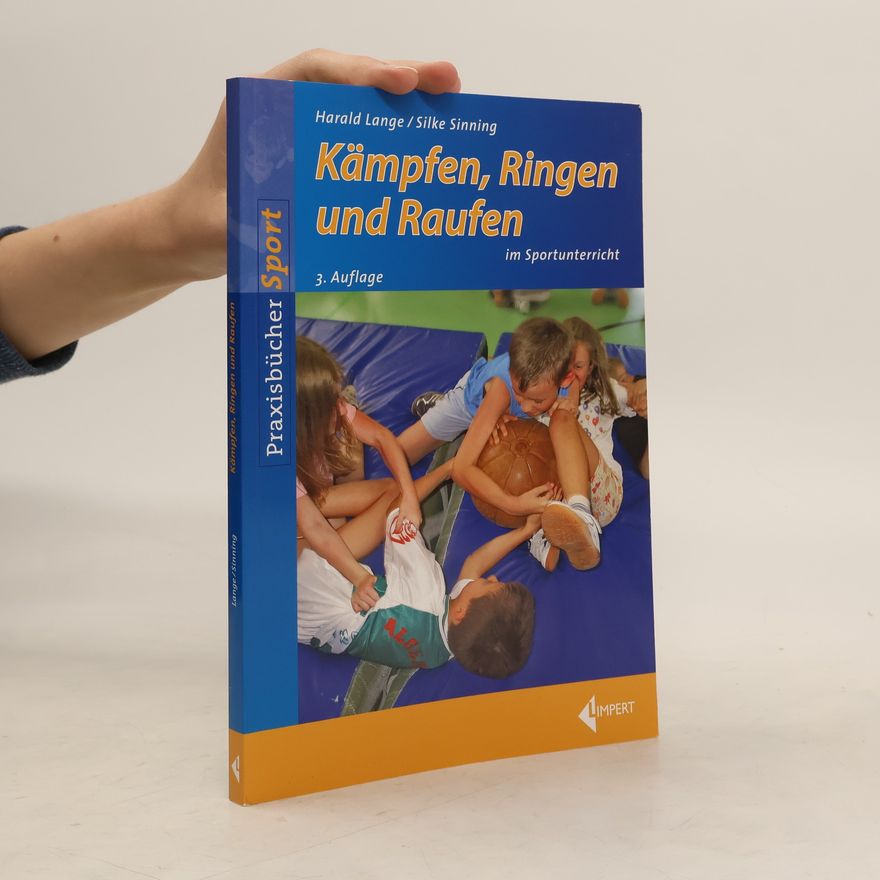 Harald Lange Kämpfen, Ringen und Raufen im Sportunterricht