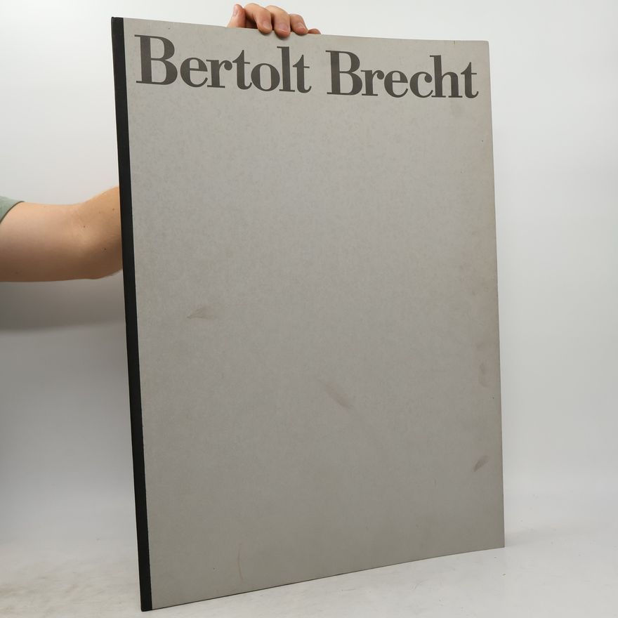 Karl Heinz Drescher Bertolt Brecht, 1898-1956 : Zeit, Leben, Werk
