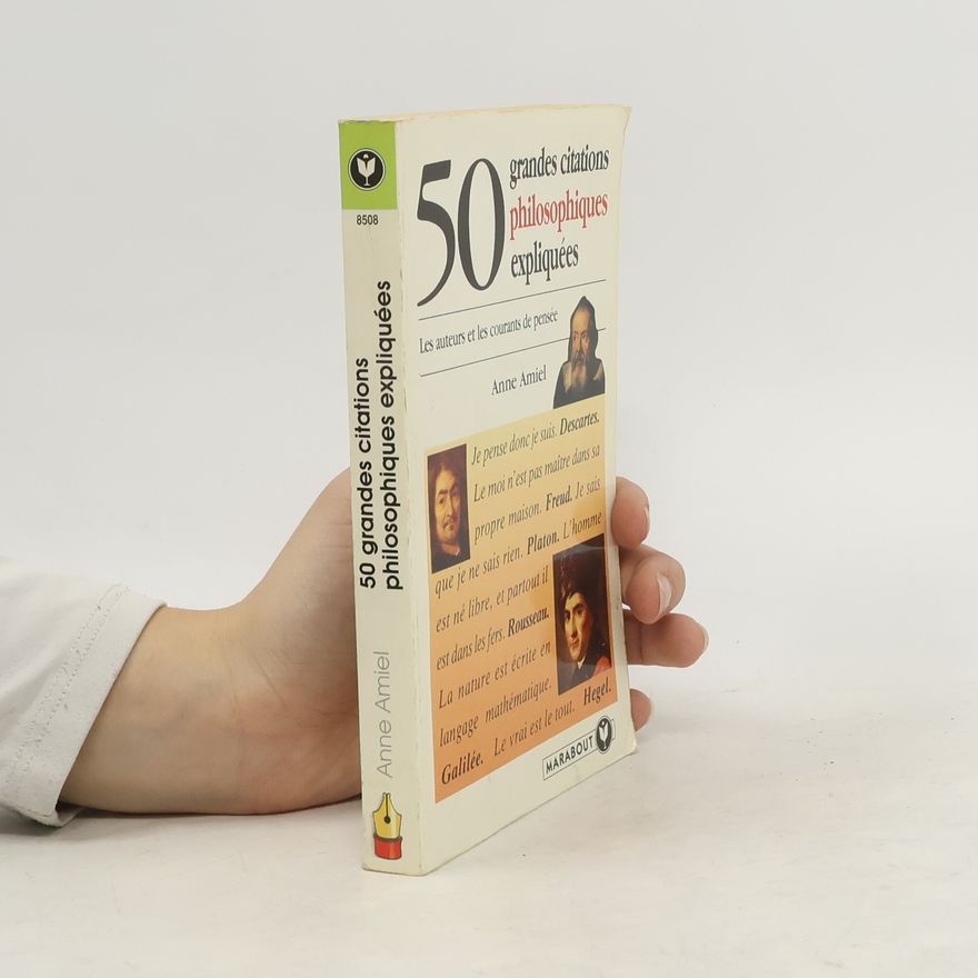 Anne Amiel 50 grandes citations philosophiques expliquées