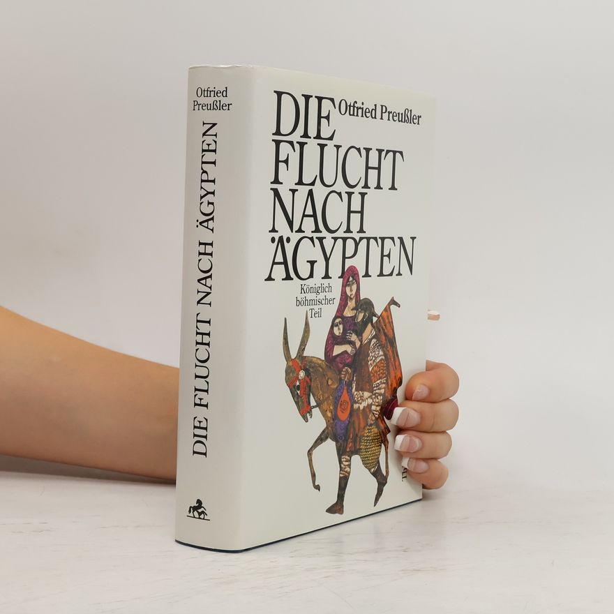 Otfried Preußler Die Flucht nach Ägypten: Königlich böhmischer Teil
