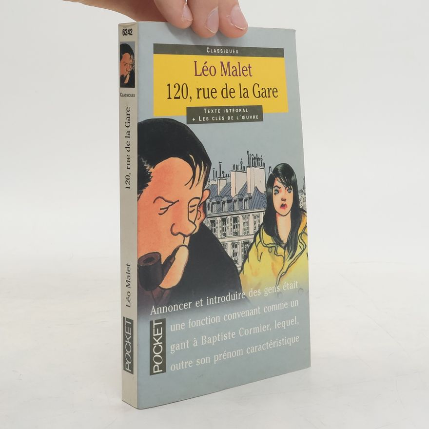 Léo Malet 120, rue de la Gare - Texte intégral - Les clés de l'œuvre