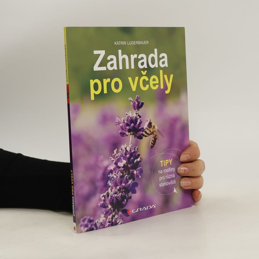 Katrin Lugerbauer Zahrada pro včely