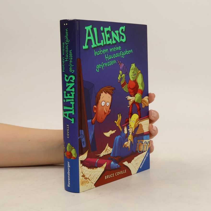 Bruce Coville Aliens haben meine Hausaufgaben gefressen