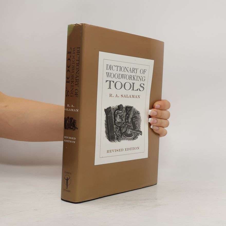 R. A. Salaman Dictionary of Woodworking Tools