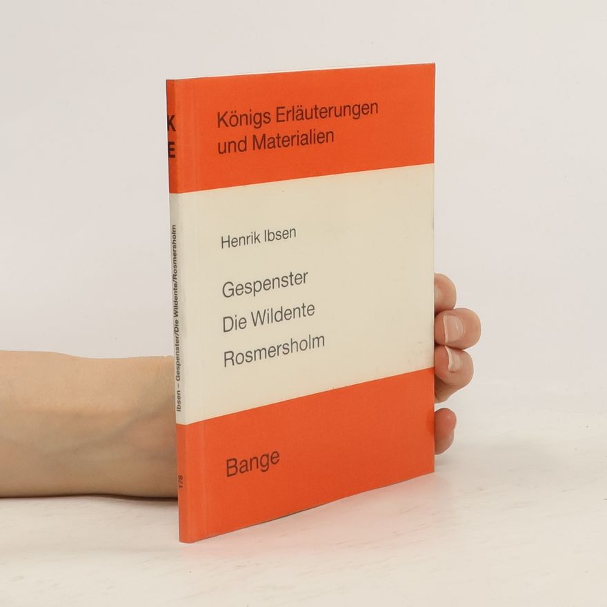 Henrik Ibsen Gespenster. Die Wildente. Rosmersholm