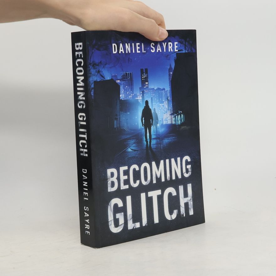 Daniel Sayre Becoming Glitch