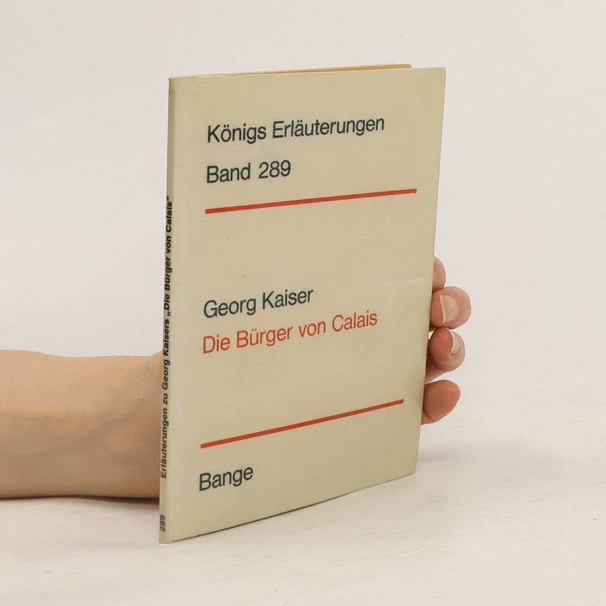 Georg Kaiser Die Bürger von Calais