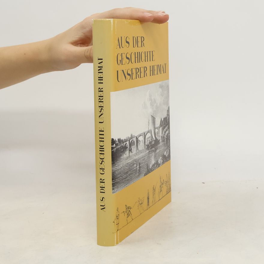 Autorenkollektiv Aus der Geschichte unserer Heimat