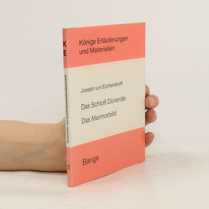 Klaus Becker Königs Erläuterungen und Materialien - 248: Erläuterungen zu Joseph von Eichendorff
