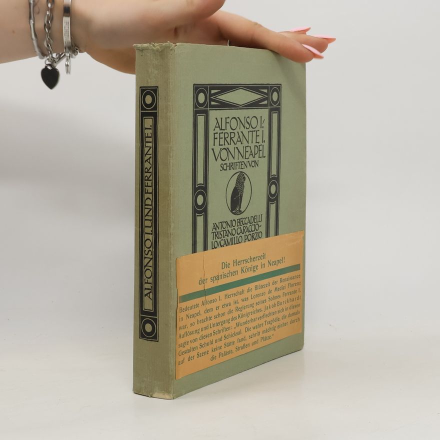 Ferrante I. von Neapel Schriften von Antonio Beccadelli, Tristano Caracciolo und Camillo Porzio
