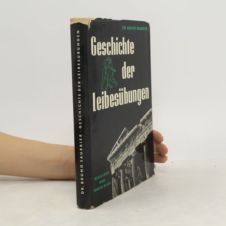 Bruno Saurbier Geschichte der Leibesübungen