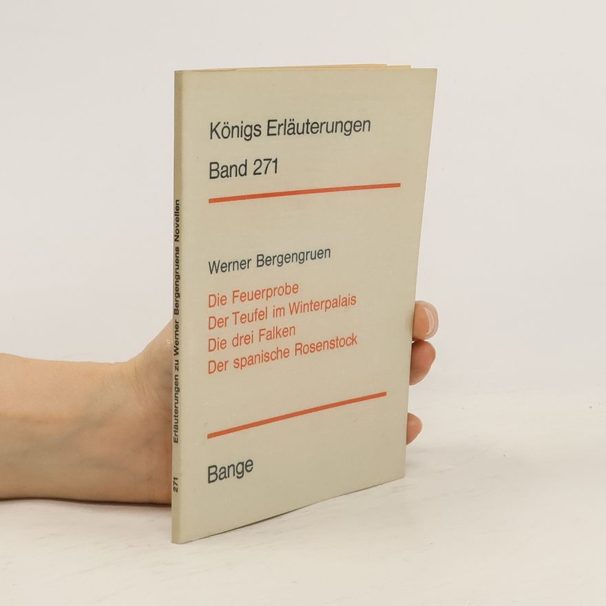 Werner Bergengruen Die Feuerprobe, Der Teufel im Winterpalais, Die drie Falken, Der spanische Rosenstock