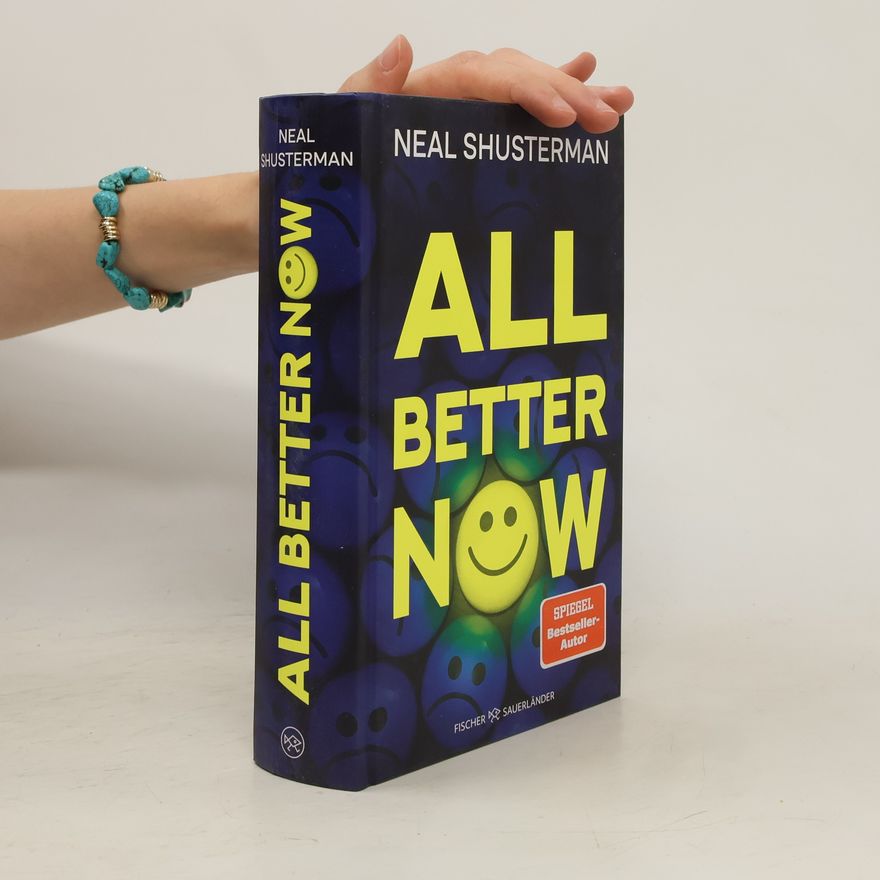 Neal Shusterman All Better Now