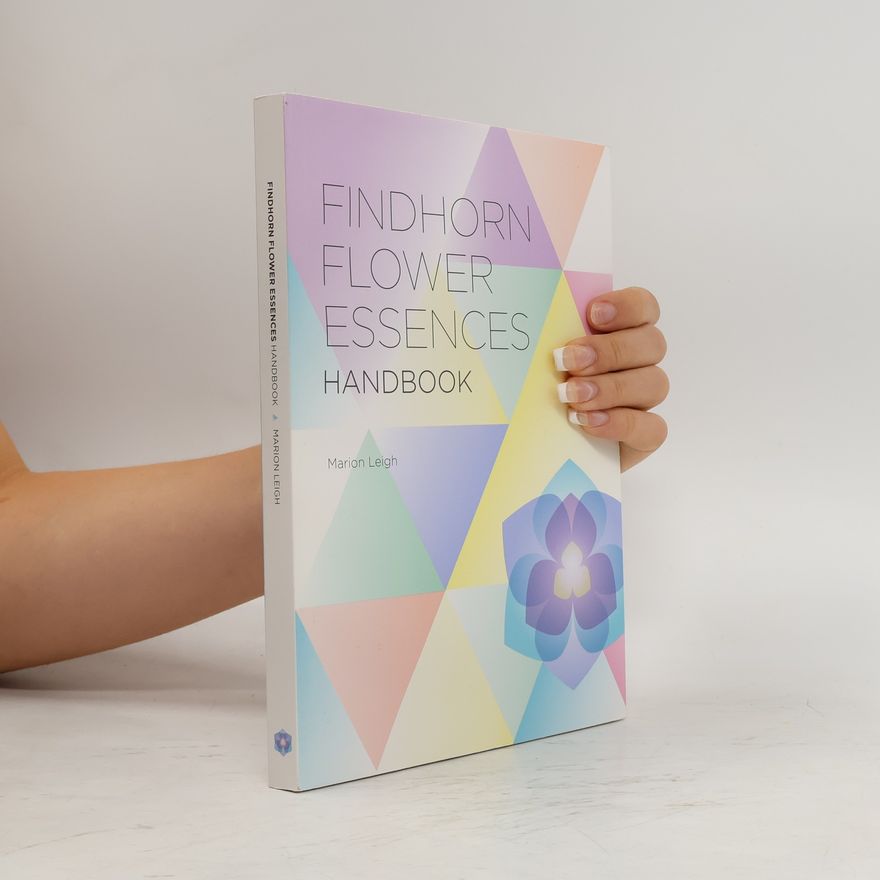 Marion Leigh Findhorn Flower Essences