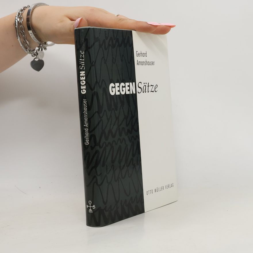 Gerhard Amanshauser Gegen-Sätze