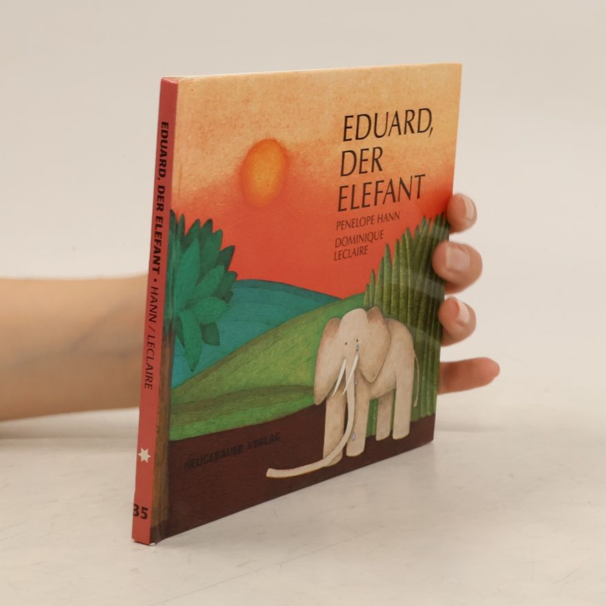 Penelope Hann Eduard, der Elefant