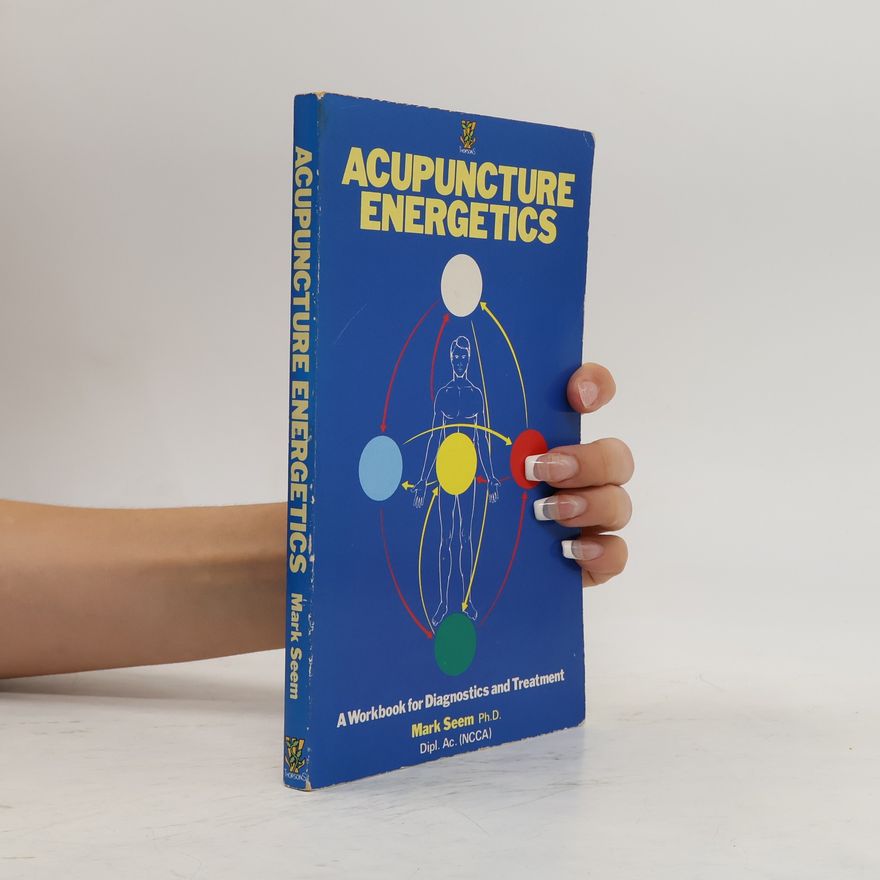 Mark Seem Acupuncture Energetics