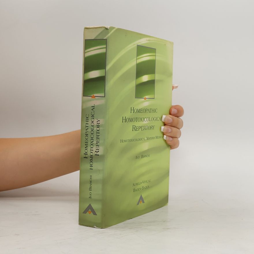 Ivo Bianchi Homeopathic - Homotoxicological Repertory - Homotoxicological Materia Medica