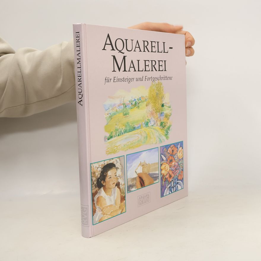 Various authors Aquarell-Malerei für Einsteiger und Fortgeschrittene