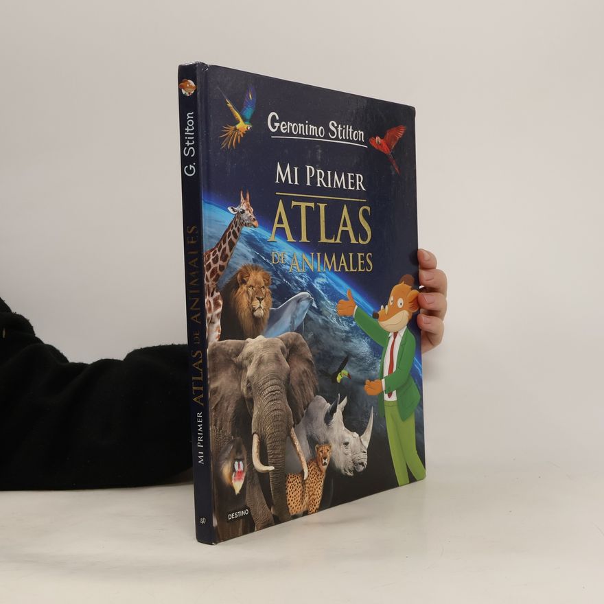 Elisabetta Dami Geronimo Stilton: Mi primer atlas de animales
