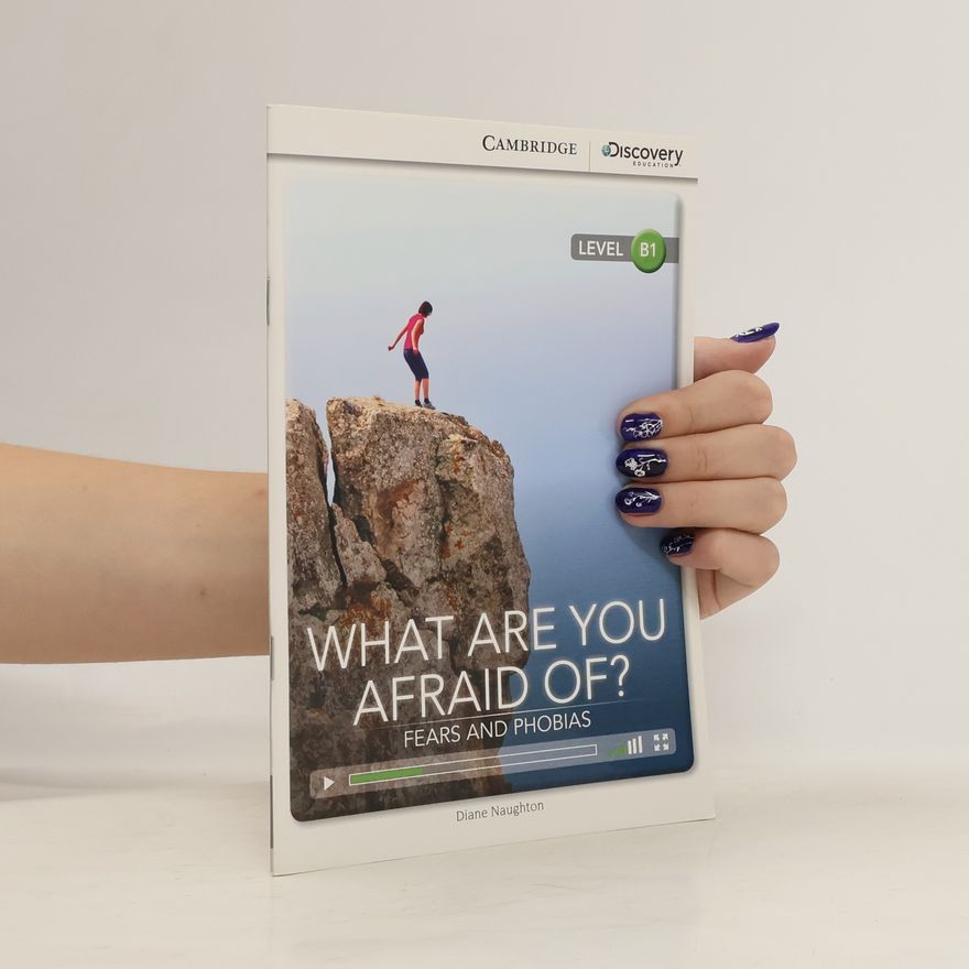 Diane Naughton What are you Afraid of? Fears and Phobias
