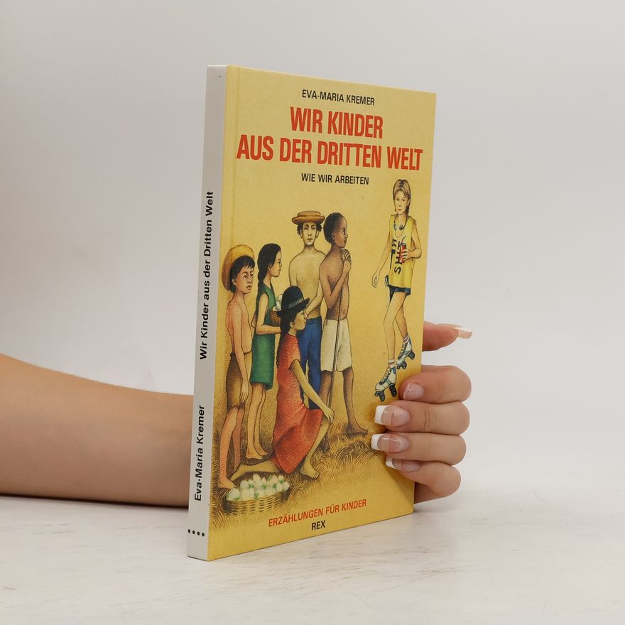 Eva Maria Kremer Wir Kinder aus der dritten Welt