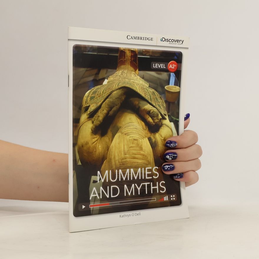 O'Dell Kathryn Mummies and Myths Low Intermediate Book with Online Access