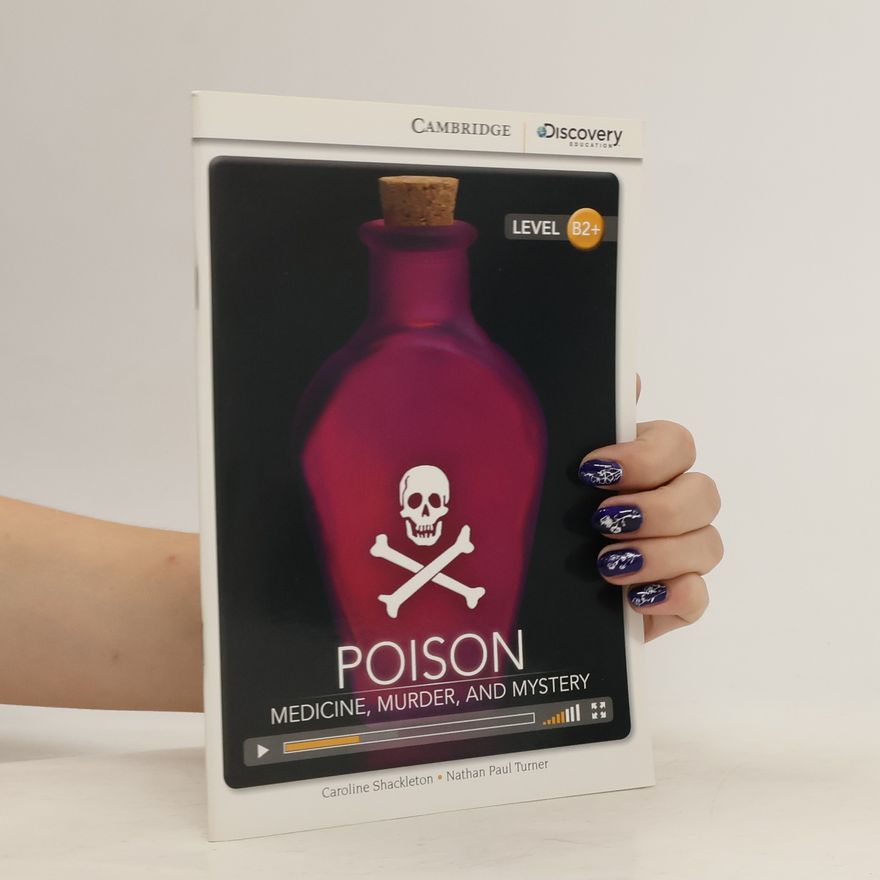 Caroline Shackleton Poison: Medicine, Murder, and Mystery High Intermediate Book with Online Access