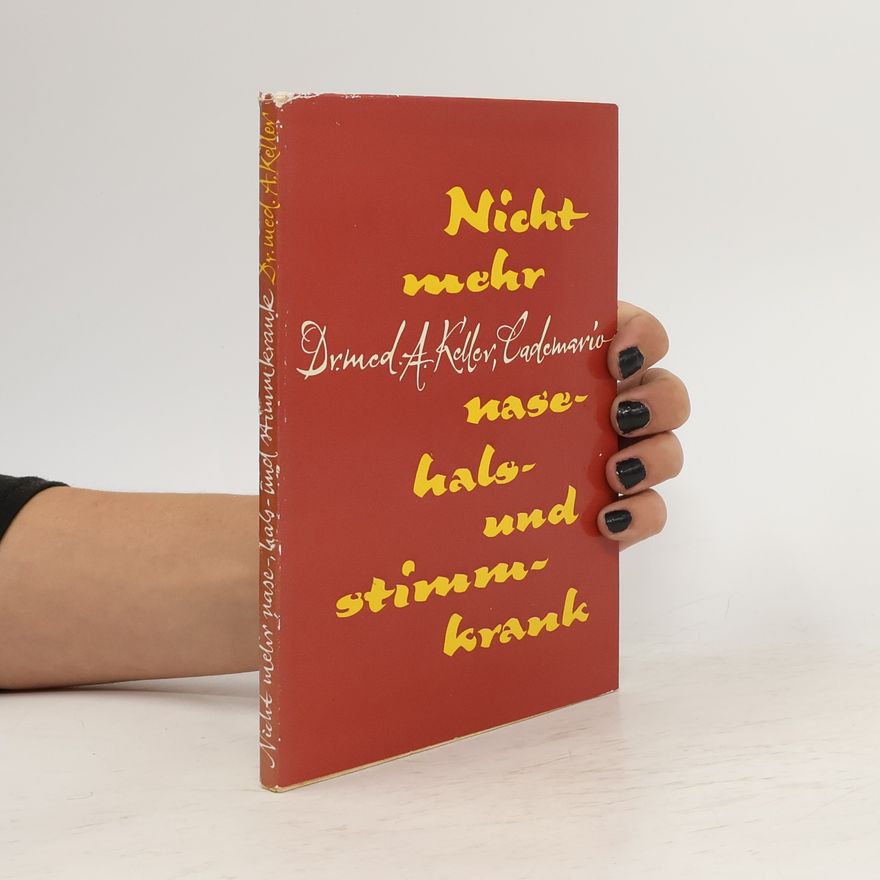 A. Keller Cademario Nicht mehr nasen,- hals-und stimmkrank!